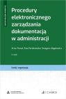 Procedury elektronicznego zarządzania dokumentacją w administracji + wzory do Artur Prasal, Ewa Perłakowska, Grzegorz Abgarowicz