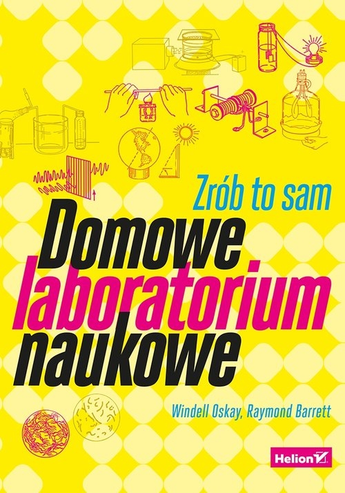 Domowe laboratorium naukowe Zrób to sam