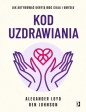 Kod uzdrawiania - Alexander Loyd, Ben Johnson