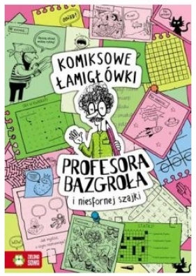 Komiksowe łamigłówki Profesora Bazgroła i niesfornej szajki - Barbara Supeł