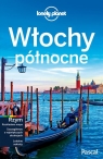 Włochy Północne Lonely Planet Opracowanie zbiorowe