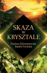 Skaza w krysztale Paulina Klimentowska, Radek Puchała