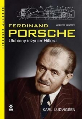 Ferdinand Porsche Ulubiony inżynier Hitlera - Karl Ludvigsen