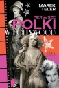 Pierwsze Polki w Hollywood - Marek Teler