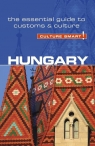 Culture Smart! Hungary The Essential Guide to Customs & Culture Kester Eddy, McLean Brian