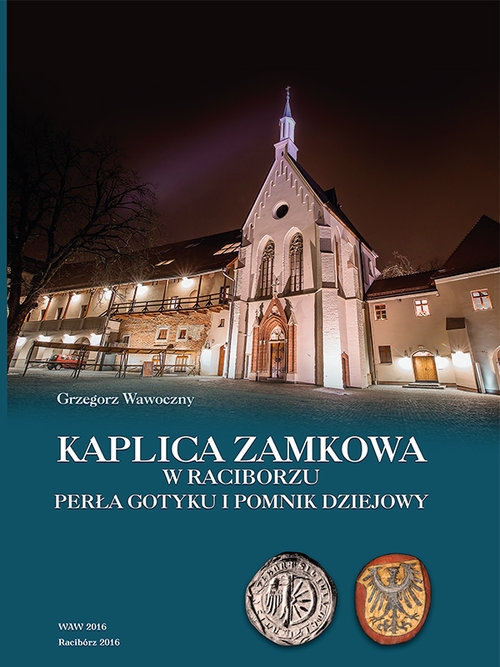 Kaplica zamkowa w Raciborzu