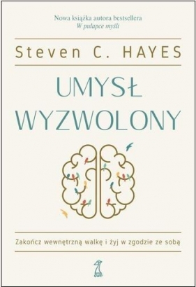 Umysł wyzwolony - Hayes Steven C.