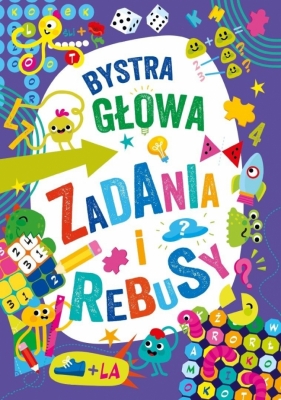 Bystra głowa. Zadania i rebusy - Opracowanie zbiorowe