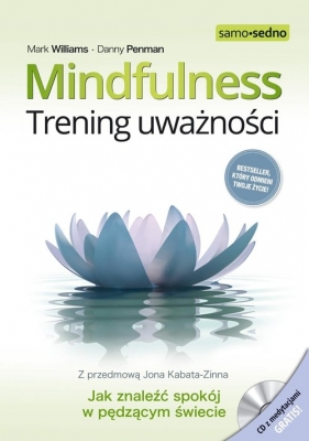 Mindfulness Trening uważności - Williams Mark, Penman Danny