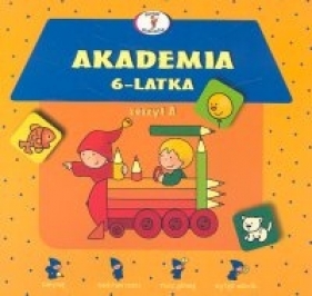 Akademia 6-latka - zeszyt A - Elżbieta Lekan