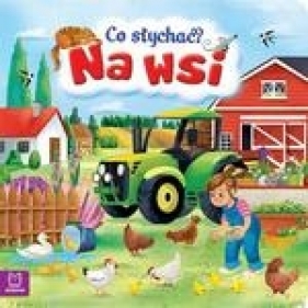 Co słychać? Na wsi - Opracowanie zbiorowe