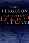 Imperium Jak Wielka Brytania zbudowała nowoczesny świat Ferguson Niall