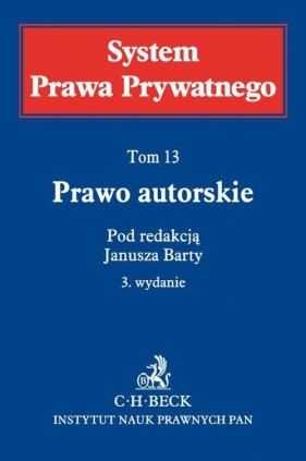 Prawo autorskie System Prawa Prywatnego Tom 13 - <br />