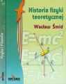 Fizyka i Filozofia / Historia fizyki teoretycznej / Posfilozofia Pakiet Smid Wacław