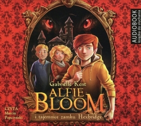 Alfie Bloom i tajemnice zamku Hexbridge (Audiobook) - Gabrielle Kent