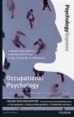 Occupational Psychology (Undergraduate Revision Guide) Kazia Solowiej, Ann Bicknell, Holly Sands