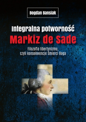 Integralna potworność - Donatien Alphonse François de Sade