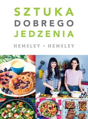 Sztuka dobrego jedzenia - Hemsley Jasmine, Hemsley Melissa