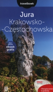 Jura Krakowsko-Częstochowska Travelbook - Kowalczyk Artur, Kowalczyk Monika