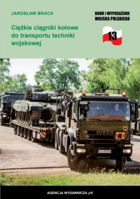 Ciężkie ciągniki kołowe do transportu techniki wojskowej - Jarosław Brach