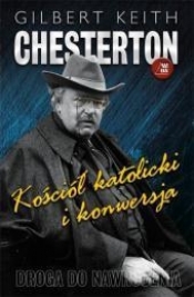 Kościół katolicki i konwersja - G.K. Chesterston