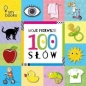 Moje pierwsze 100 słów - Opracowanie zbiorowe