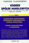 Kodeks Spółek Handlowych Orzecznictwo sądowe, akty wykonawcze, wzory Fijałkowski Tadeusz