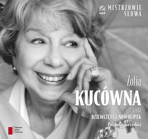 Zofia Kucówna czyta Dziewczęta z Nowolipek
	 (Audiobook) (WYKLMSL0016)