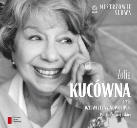 Zofia Kucówna czyta Dziewczęta z Nowolipek (Audiobook) (WYKLMSL0016) - Gojawiczyńska Pola