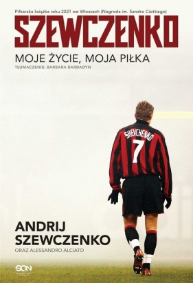 Szewczenko. Moje życie, moja piłka - Alessandro Alciato, Szewczenko Andrij