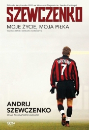 Szewczenko. Moje życie, moja piłka - Szewczenko Andrij, Alciato Alessandro