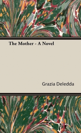 The Mother - A Novel - Deledda Grazia