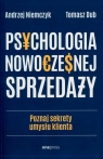  Psychologia nowoczesnej sprzedażyPoznaj sekrety umysłu klienta