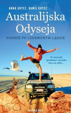 Australijska Odyseja. Podróż po Czerwonym Lądzie - Anna Grycz