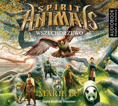 Spirit Animals Tom 7 Wszechdrzewo
	 (Audiobook)