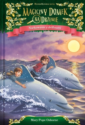 Magiczny domek na drzewie Nurkowanie z delfinami (Uszkodzona okładka) - Mary Pope Osborne