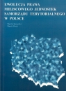 Ewolucja prawa miejscowego jednostek samorządu terytorialnego w Polsce Marcin Konarski, Marek Woch