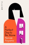 A Perfect Day to be Alone Nanae Aoyama