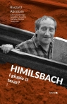 Himilsbach. I głupio ci teraz? Ryszard Abraham