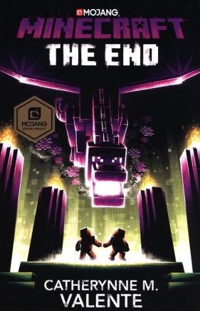 Minecraft: The End - Valente Catherynne M.