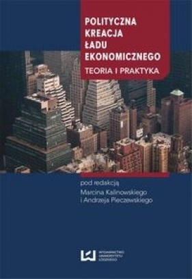 Polityczna kreacja ładu ekonomicznego