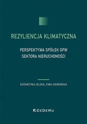 Rezyliencja klimatyczna. Perspektywa spółek GPW sektora nieruchomości - Ewa Siemińska