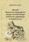 Słownik historyczno-geograficzny okręgu mirachowskiego komturstwa gdańskiego Grzegorz Maksymilian