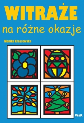 Witraże na różne okazje - Monika Kraszewska