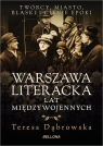 Warszawa literacka lat międzywojennych Dąbrowska Teresa