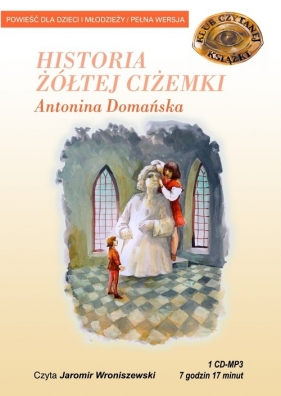 Historia żółtej ciżemki (Audiobook) - Domańska Antonina