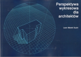 Perspektywa wykresowa dla architektów - Leon Marek Suzin