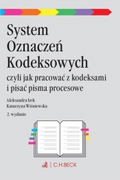 System Oznaczeń Kodeksowych czyli jak pracować z kodeksami i pisać pisma procesowe - Katarzyna Wiśniewska
