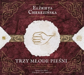 Trzy młode pieśni (Audiobook) - Elżbieta Cherezińska