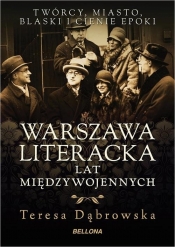 Warszawa literacka lat międzywojennych - Dąbrowska Teresa